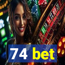 74 bet